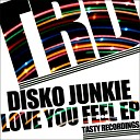 Disko Junkie - The New F Word Is Forgive Original Mix