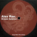 Alex Rae - Dream Catcher Original Mix