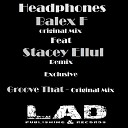 Balex F - Headphones Stacey Ellul Remix Exclusive