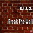 R I L O - Break The Wall Original Mix