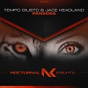 Tempo Giusto Jace Headland - Panacea Extended Mix Nocturnal Animals Fusion