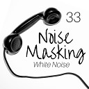 Noise Masking - Soothing Atmosphere