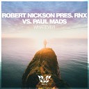 RNX Robert Nickson ft Paul Mads - Whatever Original Mix