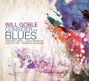 Will Goble - It Ain t Necessarily So It Never Really Was