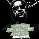 Carla s Dreams - Sub Pielea Mea A One Remix