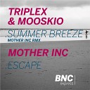 Triplex Mooskio - Summer Breeze Mother Inc Remix