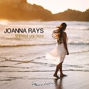 Joanna Rays - Without You Here Radio Edit