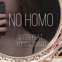 sosee feat youaresobad - No Homo