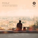 Poolz - Lost Original Mix