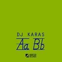 Dj Karas - A Original Mix