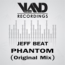 Jeffbeat - Phantom Original Mix
