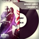 Indigo Family - I Wanna Be Original Mix