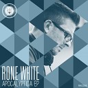 Rone White - Sky Is The Limit Original Mix