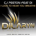 CJ Peeton feat Di - I Love To Hear You Breathe Club Mix