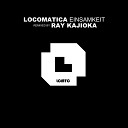 Locomatica - Einsamkeit Ray Kajioka Remix