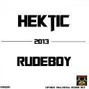 HEKTIC - Rudeboy Original Mix