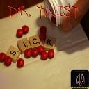 Dr Twist - Sick Original Mix