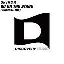 SkyROK - Go On The Stage Original Mix