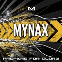 Mynax - Prepare For Glory Original Mix