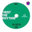 Liam Baygorria feat D A M S - First The Rhythm