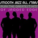 Smooth Jazz All Stars - Love Come Down