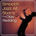 Smooth Jazz All Stars - Sittin On the Dock of the Bay