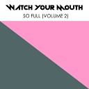 Watch Your Mouth - Gazing Running Mix