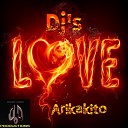 Arikakito - Dj s Love Original Mix