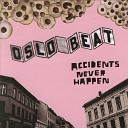 Accidents Never Happen - Have a Drink on Me