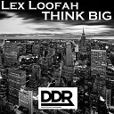 Lex Loofah - Think Big G Patto Remix