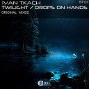 Ivan Tkach - Twilight Original Mix