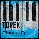 Topek - Pianist (Original Mix)