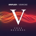 Bevan Dias - Whiplash Original Mix