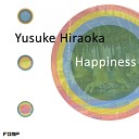 Yusuke Hiraoka - Happiness Original Mix