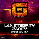 Lax Integrity - Zanity Original Mix