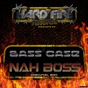 Bass Case - Nah Boss Original Mix