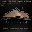 Chris Cockerill feat Karen - Chasing Stars Original Mix