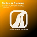 Swilow Diamans - Save Me Original Mix