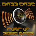 Bass Case - Pump Up Some Bass Original Mix