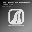 Lunar Landings ft Antonia Lucas - Down To Earth Original Mix