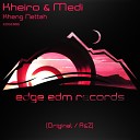 Kheiro Medi - Kheng Nettah A Z Remix