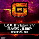 Lax Integrity - Bass Jump Original Mix