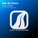 Nab Brothers - It Isn t Real Radio Edit