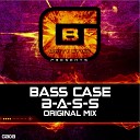 Bass Case - B A S S Original Mix