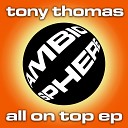 Tony Thomas - All On Top