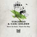 Cari Golden Vincenzo - Never Go Back Smash TV Remix