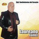 Laureano G mez - El Ultimo Adi s