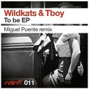Tboy Wildkats - To Be Original Mix
