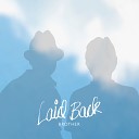 Laid Back - Brother