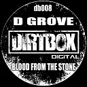 D Grove - Blood From The Stone Original Mix